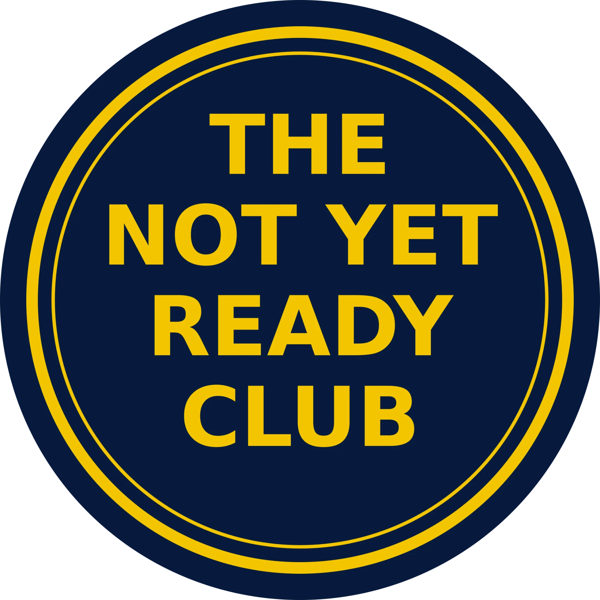 The Not Yet Ready Club badge